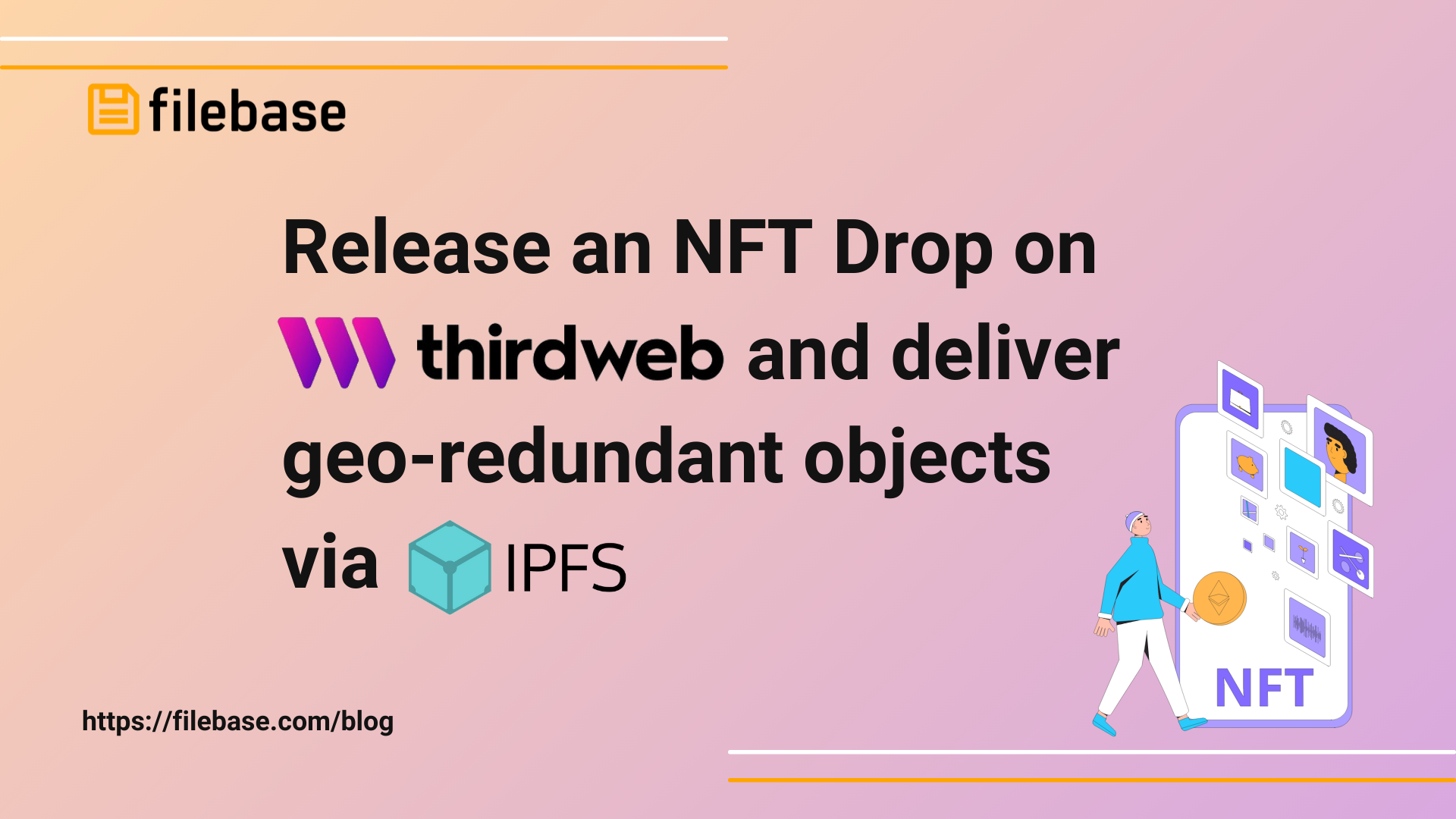 Release an NFT Drop and deliver geo-redundant objects on IPFS via Filebase
