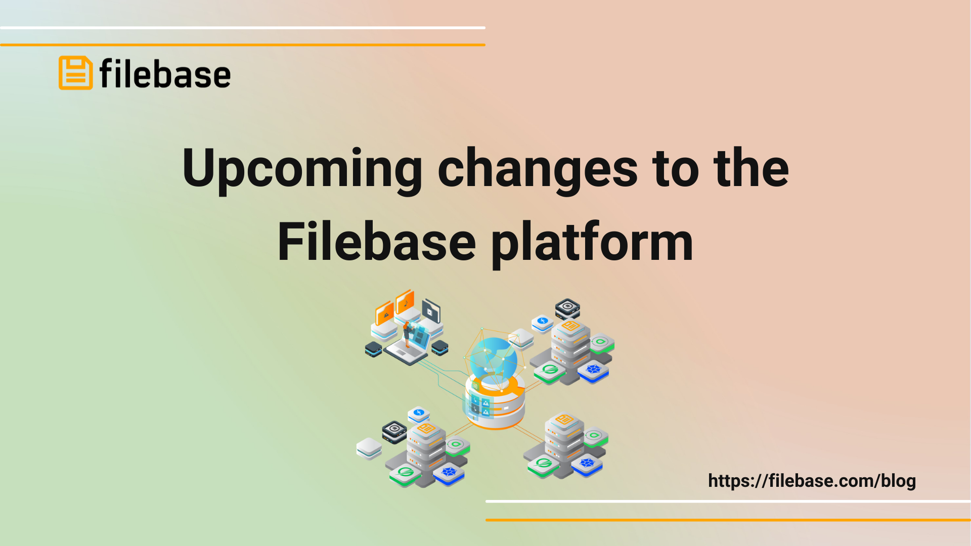 Upcoming changes to the Filebase platform