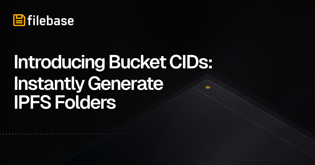 Introducing Bucket CIDs: Instantly Generate IPFS Folders