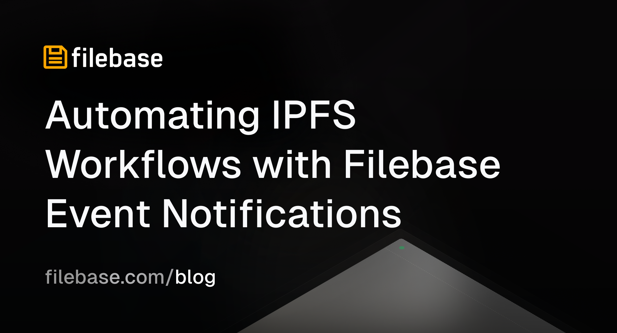 Automating IPFS Workflows with Filebase Event Notifications