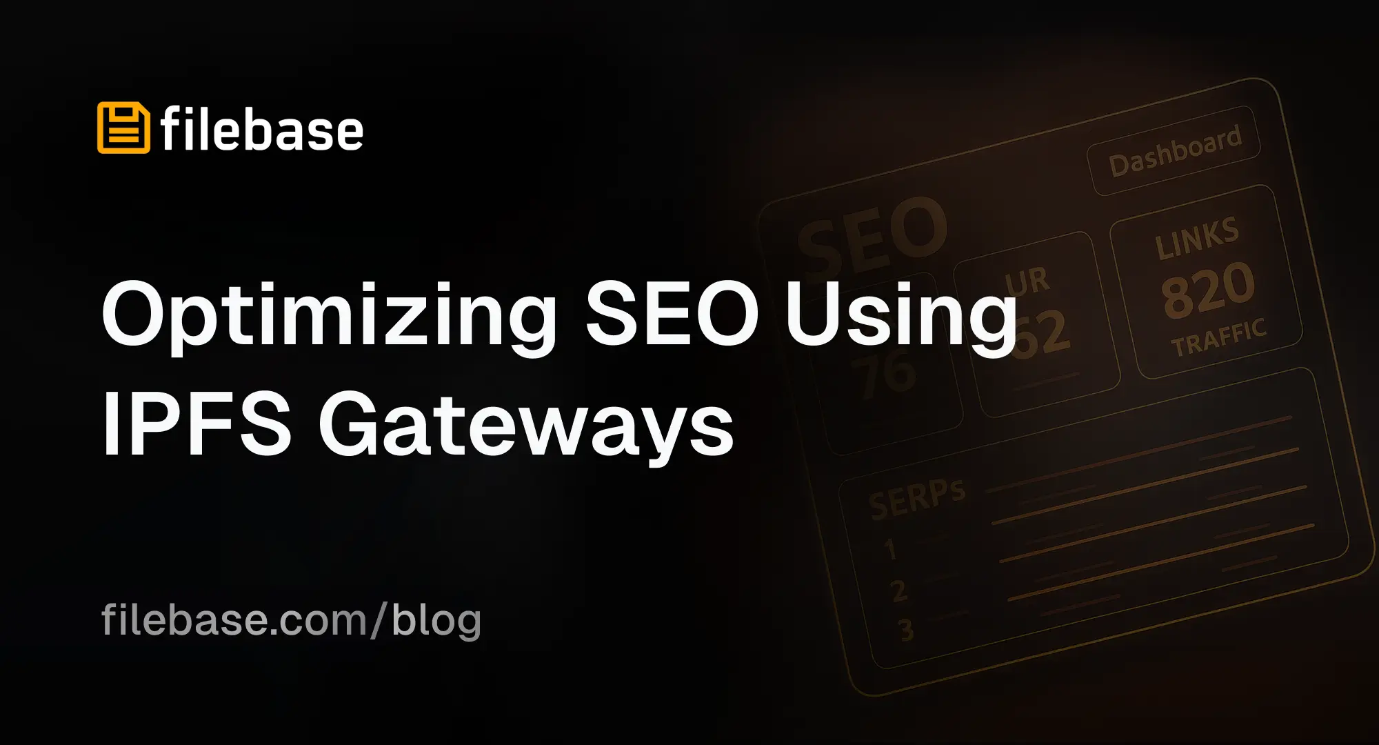 Filebase logo and the headline “Optimizing SEO Using IPFS Gateways” overlaid on a dark background with faint SEO dashboard.