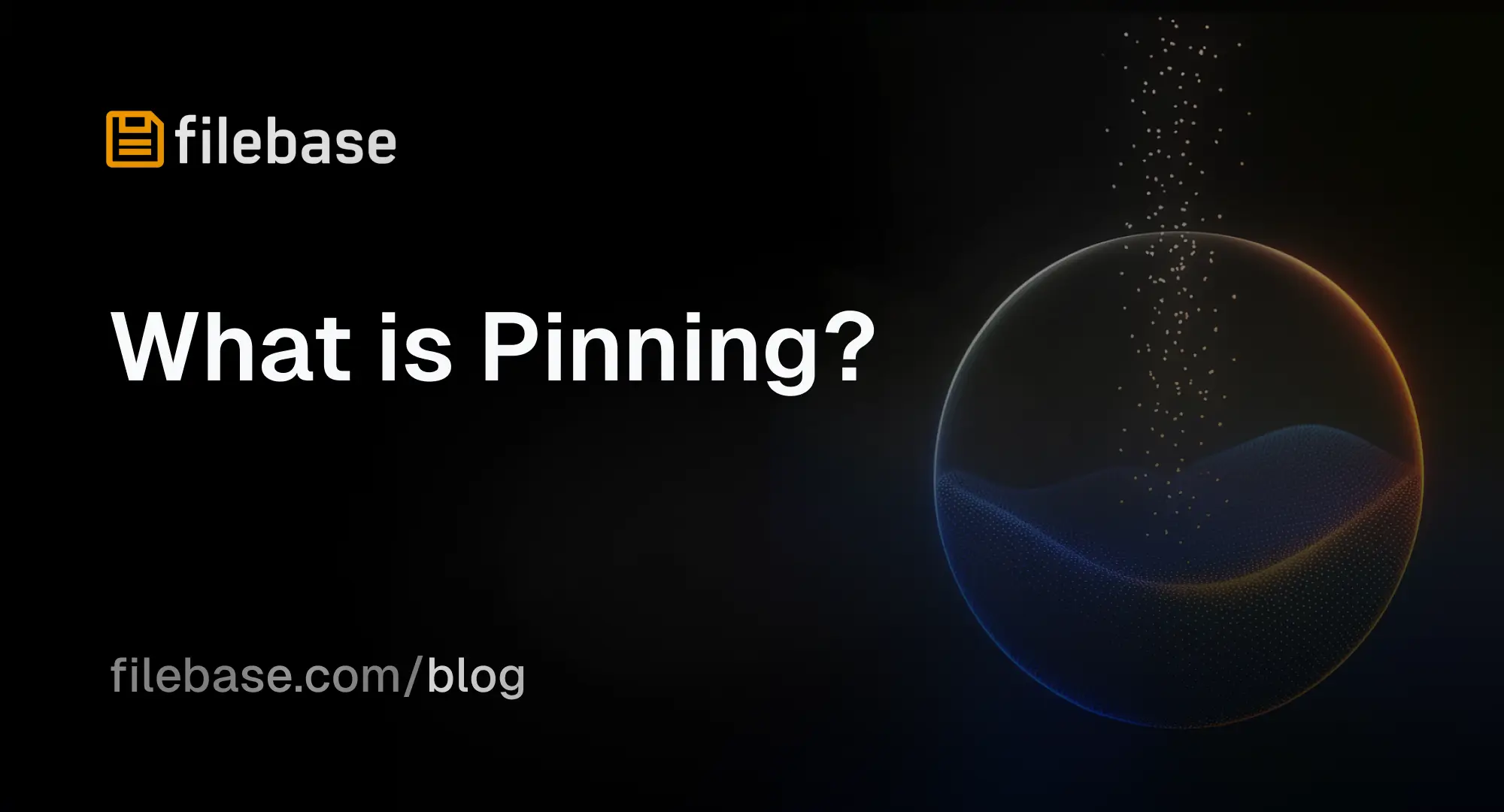 Graphic with Filebase logo and the text “What is Pinning?” with filebase.com/blog URL.
