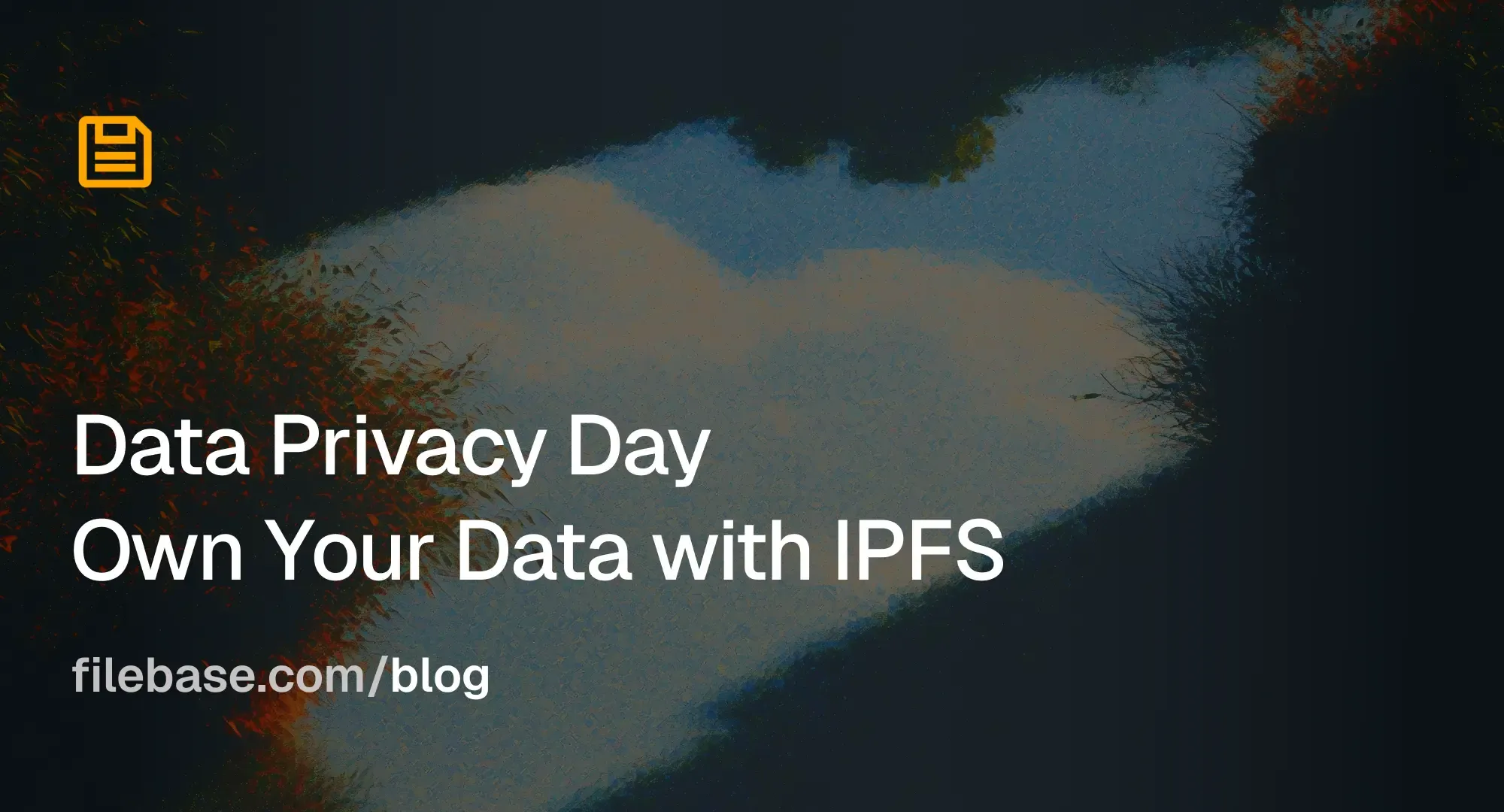 Data Privacy Day: Own Your Data with IPFS