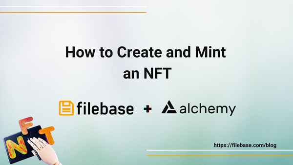 How to Create and Mint an NFT using Filebase + Alchemy