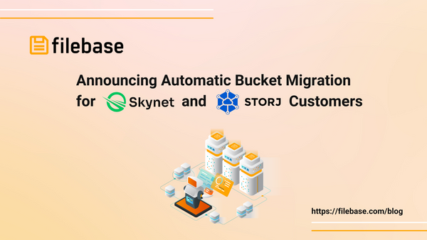 Announcing Automatic Bucket Migration for Skynet and Storj Customers