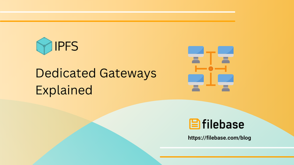IPFS Dedicated Gateways Explained