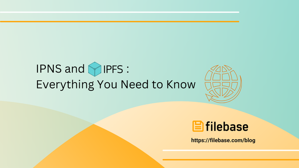 IPNS and IPFS: Everything You Need to Know