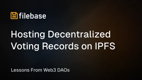 DAO voting records stored on IPFS for transparency and audibility, secured through persistent pinning infrastructure.