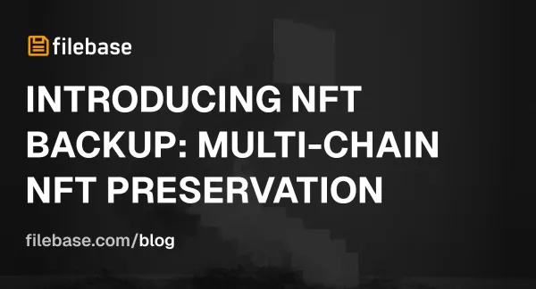 Introducing NFT Backup - Effortless, Multi-Chain NFT Preservation