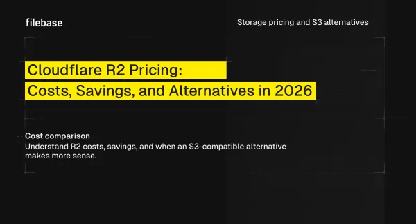Cloudflare R2 pricing breakdown with S3 and Filebase object storage comparison.