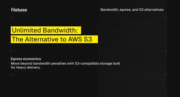 text “Unlimited Bandwidth: The Alternative to AWS S3” and “filebase.com/blog.