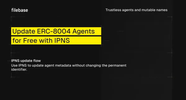 Graphic with text "Update ERC-8004 Agents for Free with IPNS"